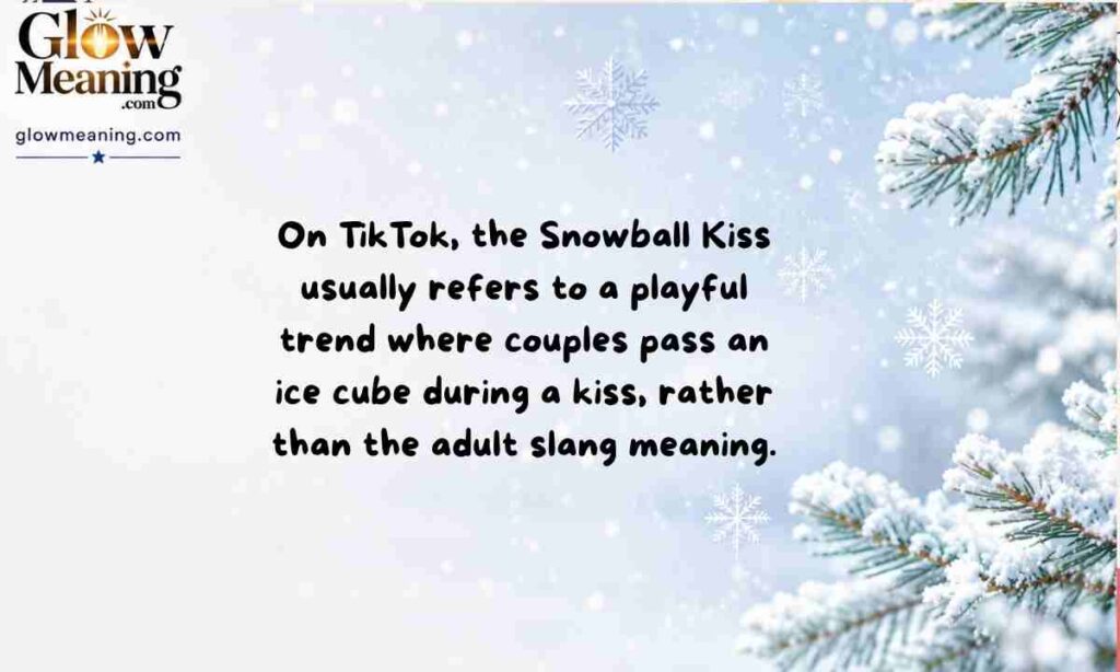 Snowball Kiss Meaning on TikTok