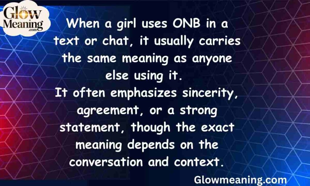 What Does ONB Mean From a Girl