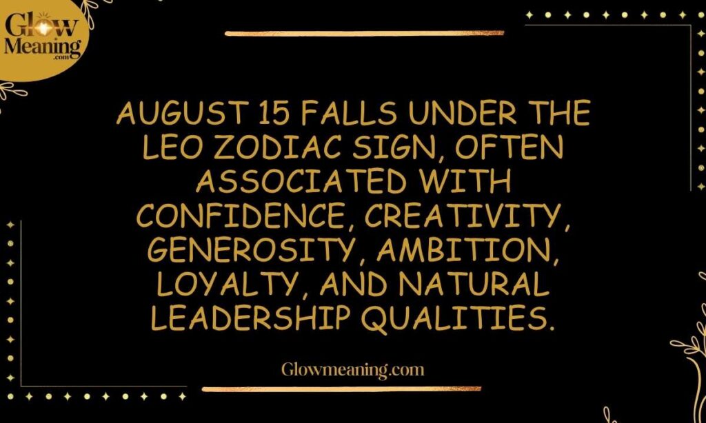 August 15 Zodiac Sign and Personality Traits