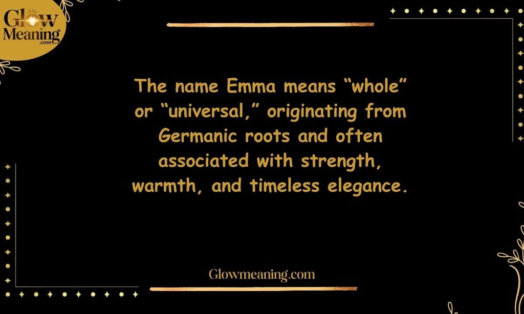 What Does the Name Emma Mean