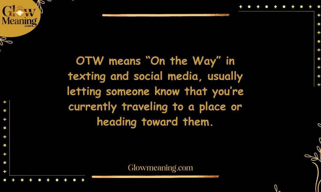 OTW Meaning What Does OTW Mean