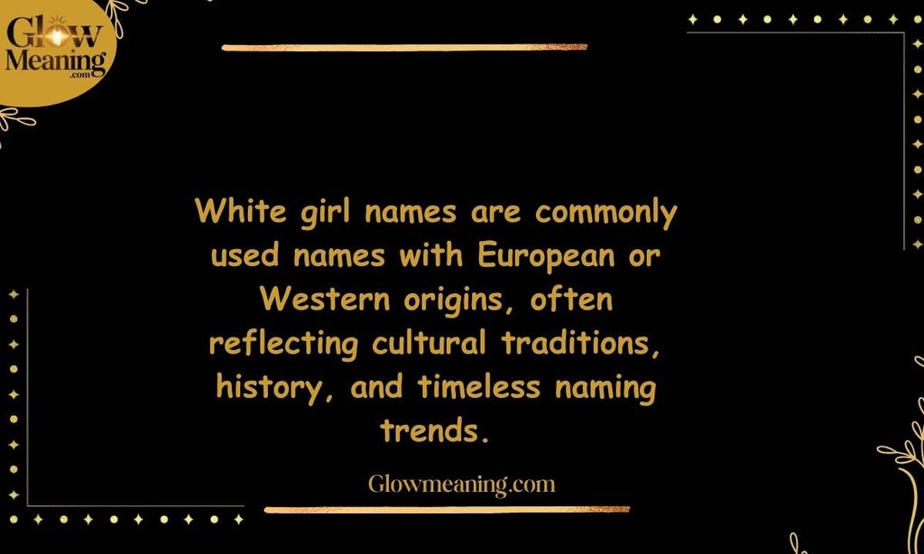 What Are White Girl Names